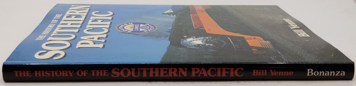 The History Of The Southern Pacific Hardcover Book By Bill Yenne VG