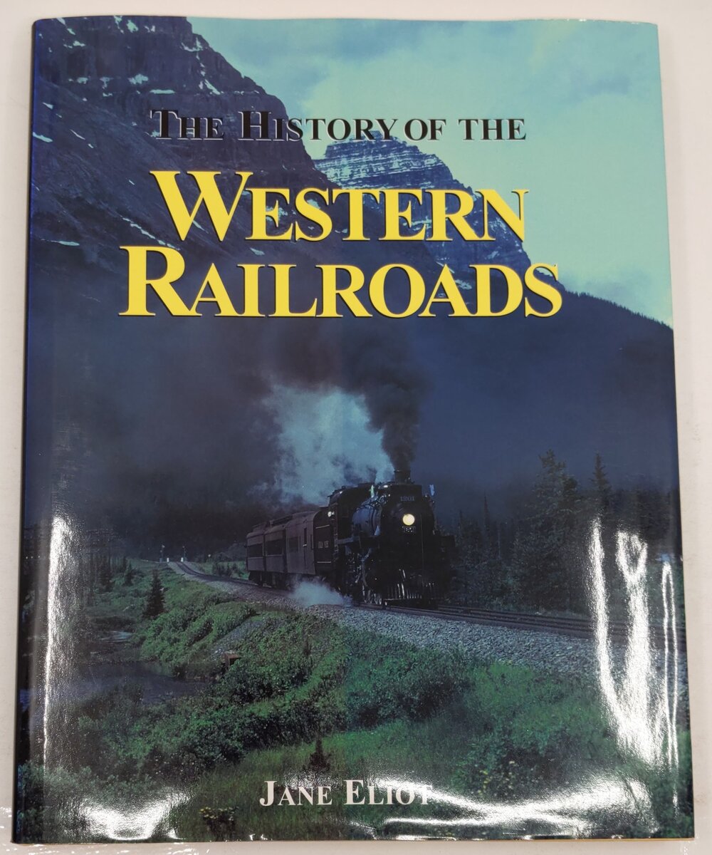 The History Of The Western Railroads Hardcover Book By Jane Eliot VG