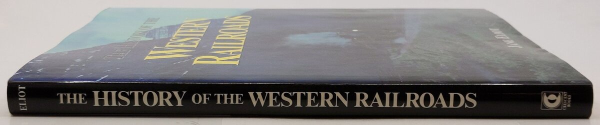 The History Of The Western Railroads Hardcover Book By Jane Eliot VG