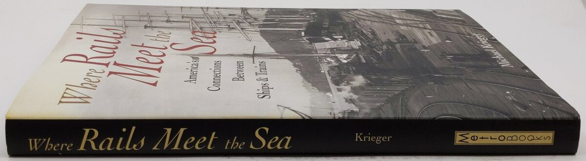 Where Rails Meet The Sea Hardcover Book By Michael Krieger VG