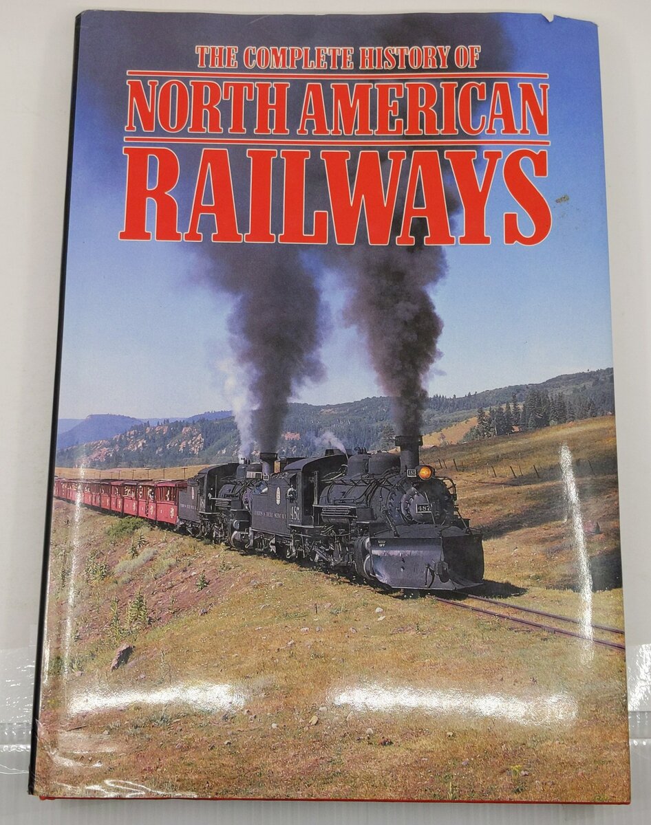 The Complete History Of North American Railways Hardcover Book By Derek Avery VG