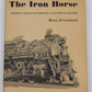 The Iron Horse Hardcover Book By Henry B. Comstock VG