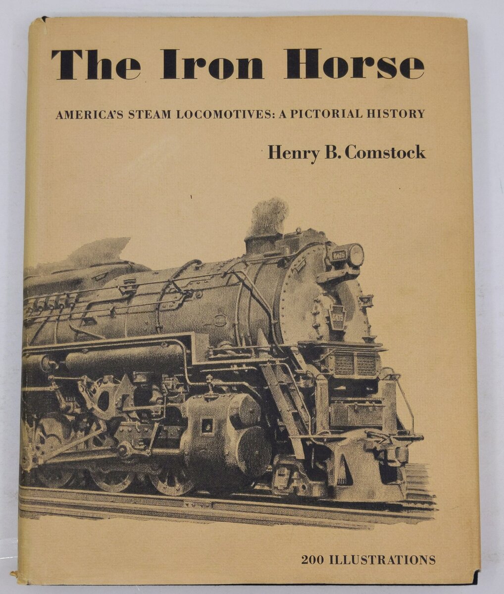 The Iron Horse Hardcover Book By Henry B. Comstock VG