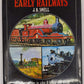 Early Railways Hardcover Book By J. B. Snell VG