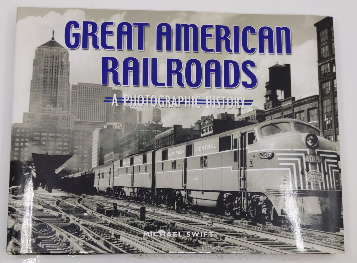 Great American Railroads Hardcover By Michael Swift EX