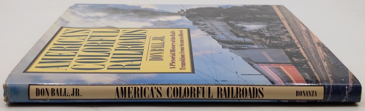 America's Colorful Railroads Hardcover Book By Don Ball Jr. VG
