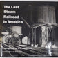 The Last Steam Railroad In America Hardcover Book By Thomas H. Garver VG