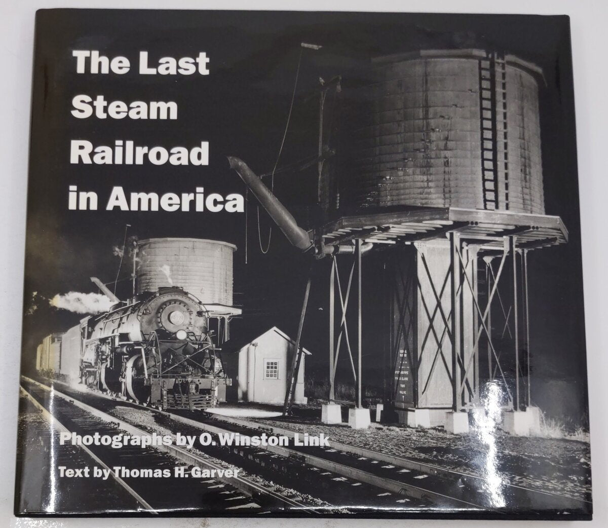The Last Steam Railroad In America Hardcover Book By Thomas H. Garver VG