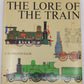 The Lore Of The Train Hardcover Book By C. Hamilton Ellis VG