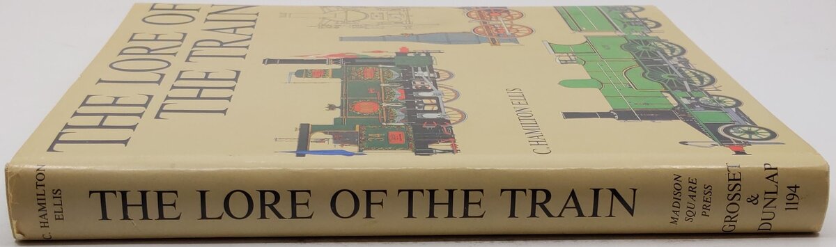 The Lore Of The Train Hardcover Book By C. Hamilton Ellis VG