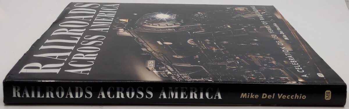 Railroads Across America Hardcover Book By Mike Del Vecchio VG