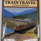 The Atlas Of Train Travel Hardcover Book By J. B. Hollingsworth VG
