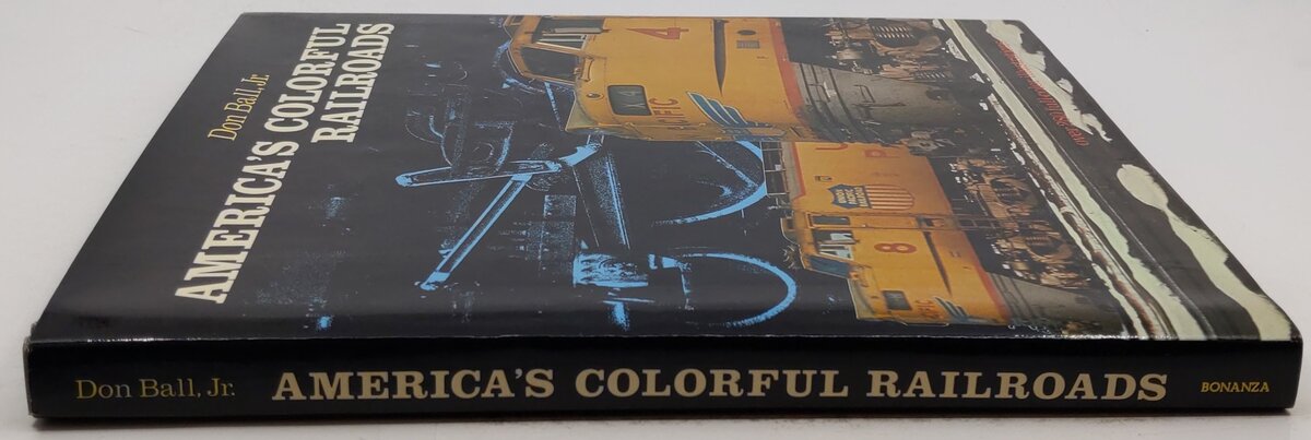 America's Colorful Railroads Hardcover Book By Don Ball Jr. VG