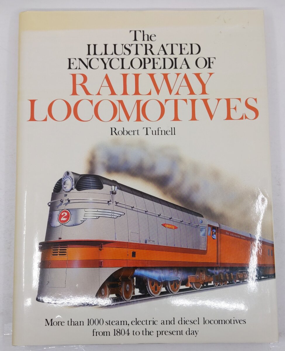 The Illustrated Encyclopedia Of Railway Locomotives Hardcover By Robert Tufnell VG