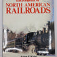 Encyclopedia Of North American Railroads Hardcover Book By Aaron E. Klein EX
