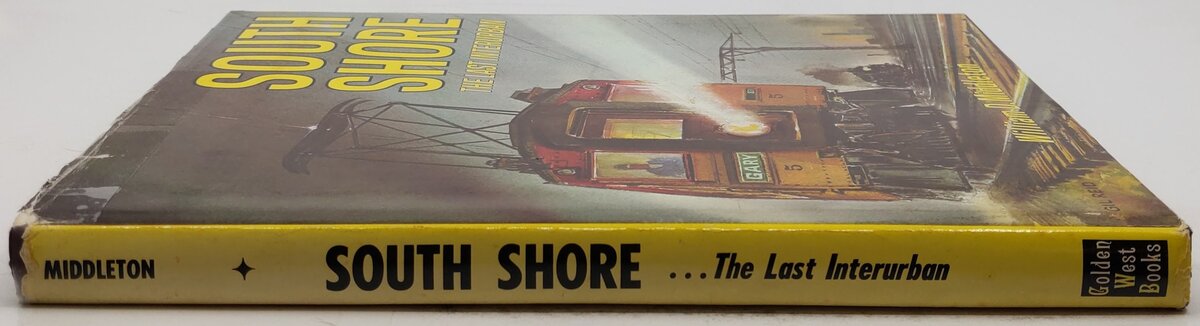 South Shore The Last Interurban Hardcover Book By William D. Middleton VG