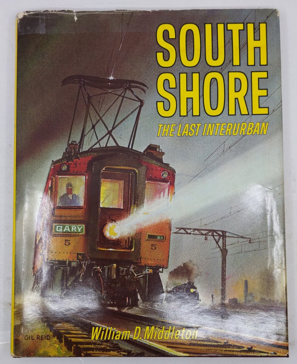 South Shore The Last Interurban Hardcover Book By William D. Middleton VG