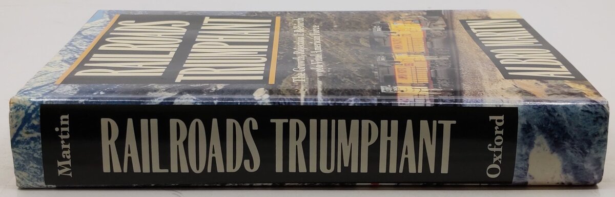 Railroads Triumphant Hardcover Book By Albro Martin EX