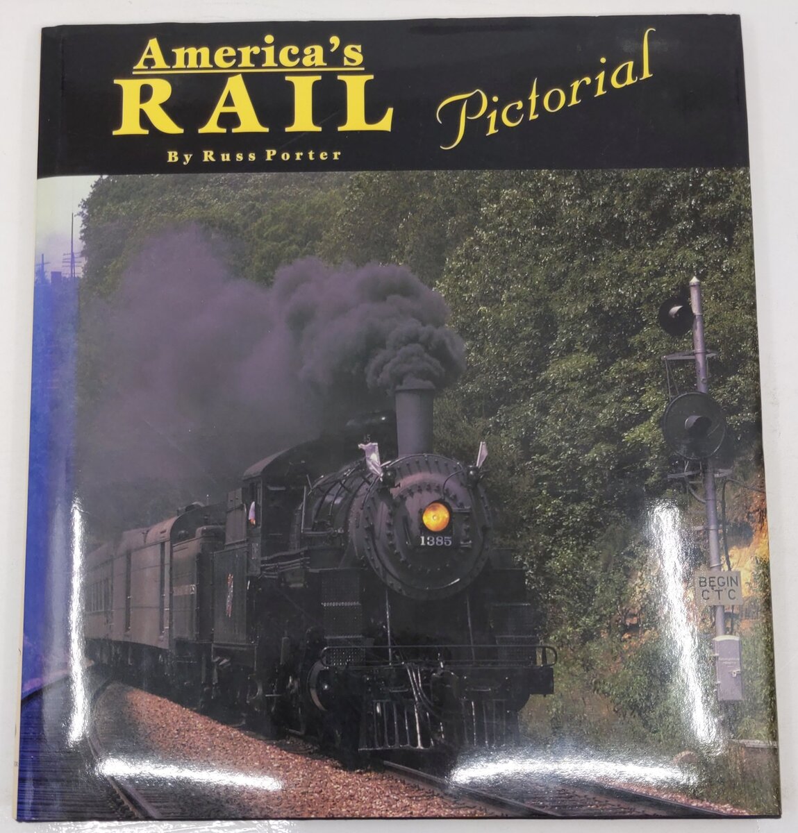 America's Rail Pictorial Hardcover Book By Russ Porter VG