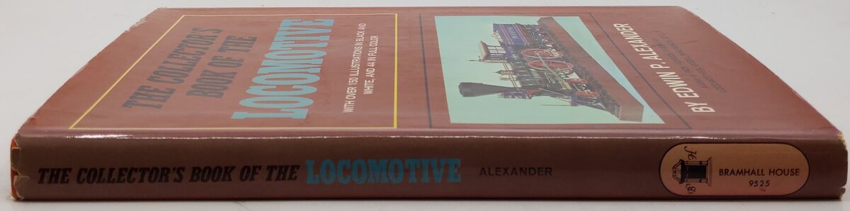 The Collector's Book Of The Locomotive Hardcover Book By Edwin P. Alexander VG
