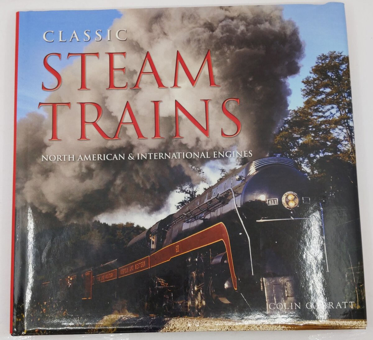 Classic Steam Trains Hardcover Book By Colin Garratt EX