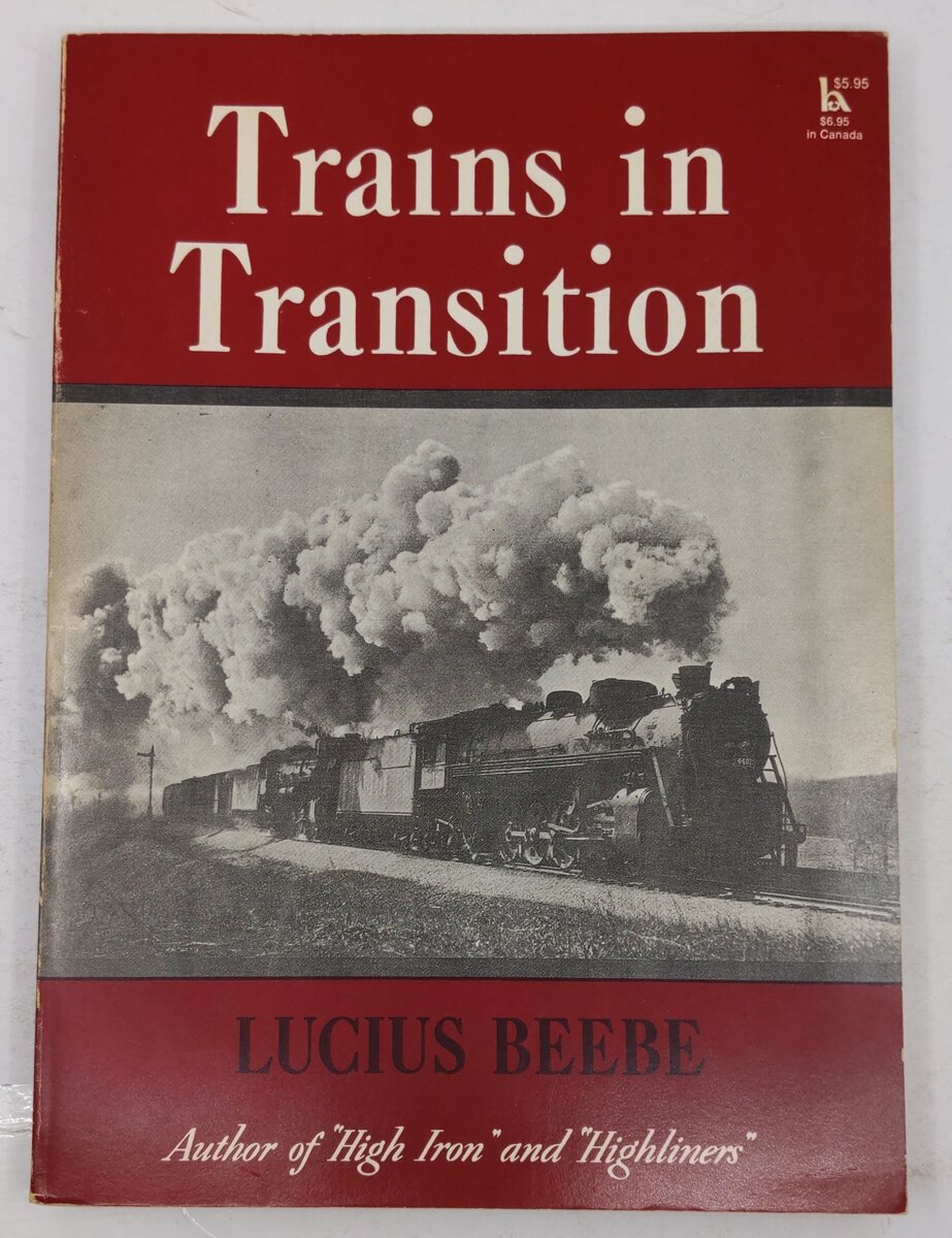 Trains in Transition Hardcover Book By Lucius Beebe VG