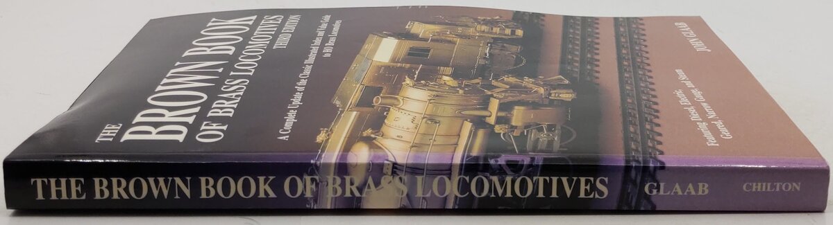 The Brown Book of Brass Locomotives 3rd Edition Paperback Book By John Glaab VG