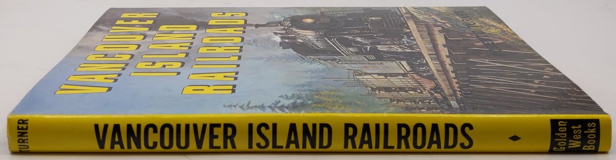 Vancouver Island railroads Hardcover Book By Robert D. Turner VG