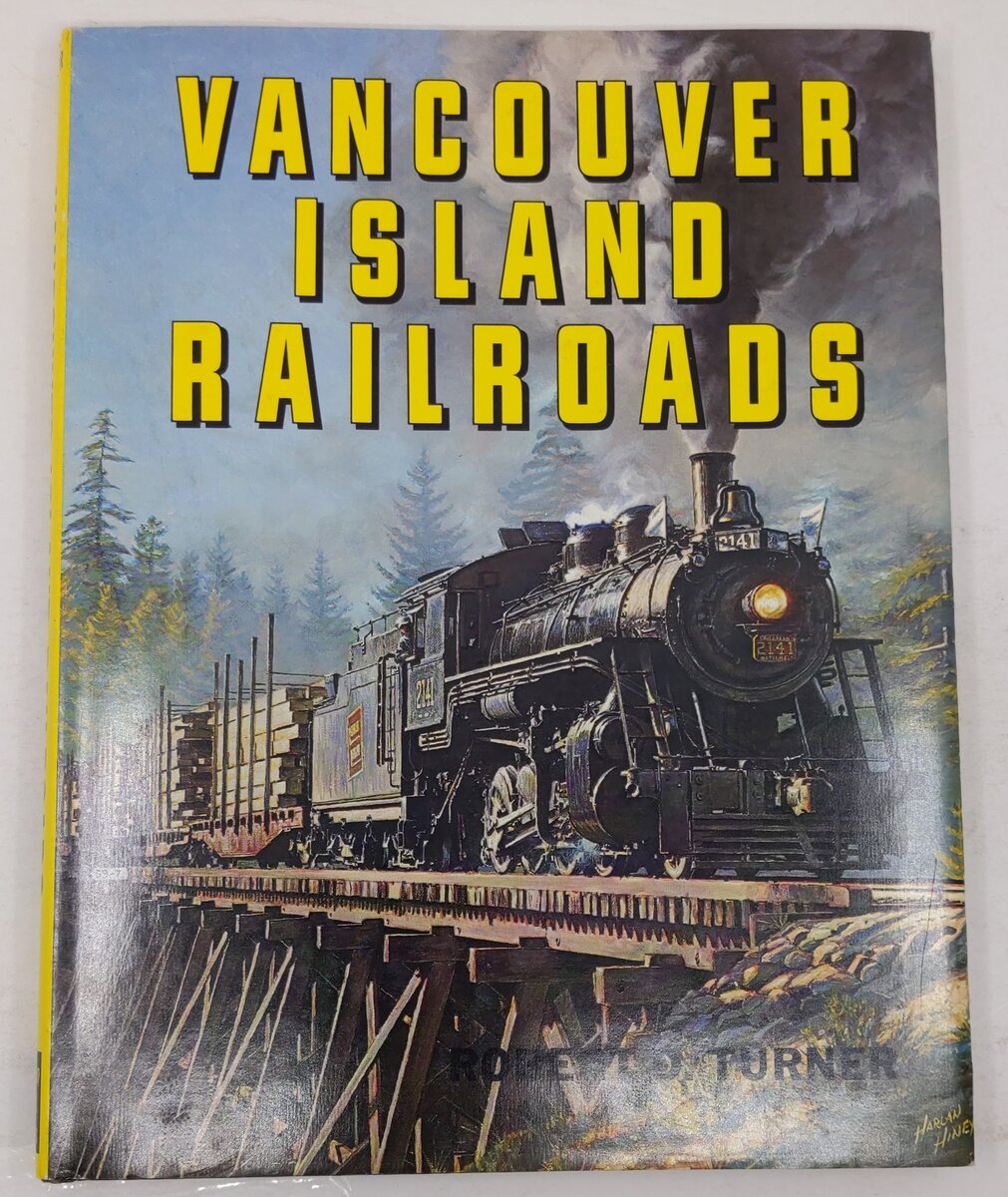 Vancouver Island railroads Hardcover Book By Robert D. Turner VG