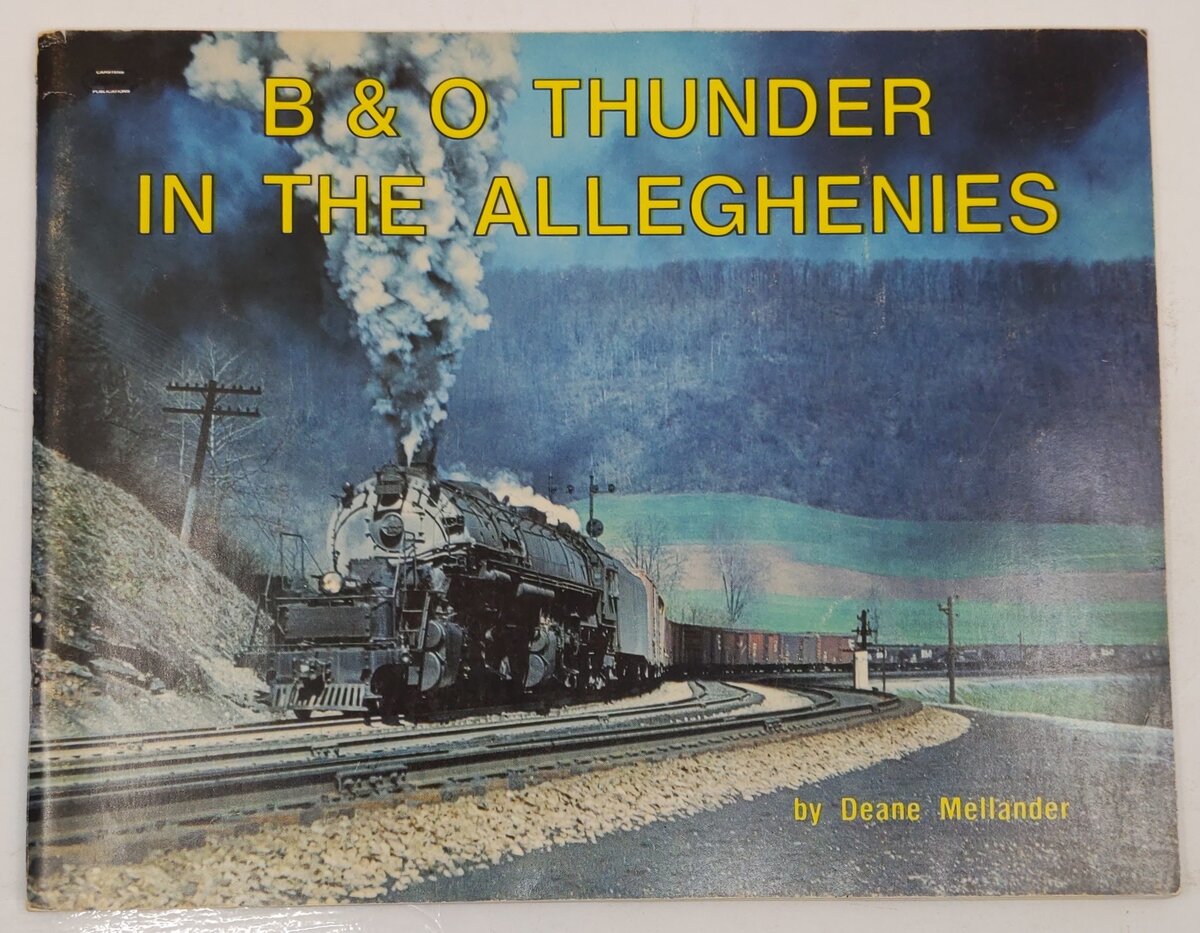 B & O Thunder in the Alleghenies Paperback Book By Deane Mellander VG
