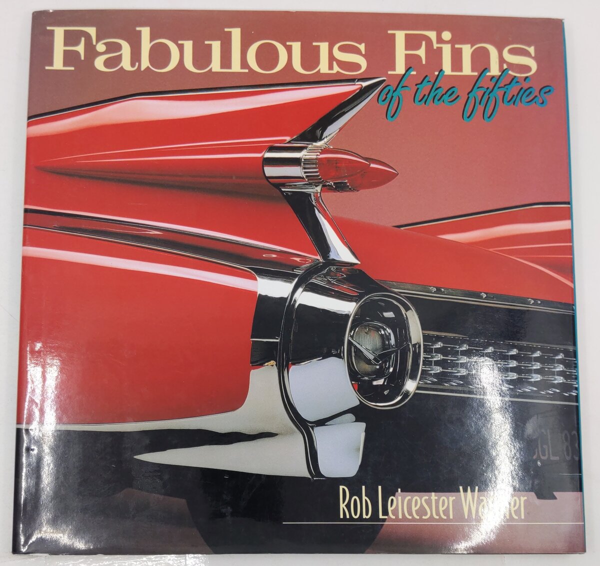 Fabulous Fins Of The 50s Hardcover Book By Rob Leicester Wagner VG