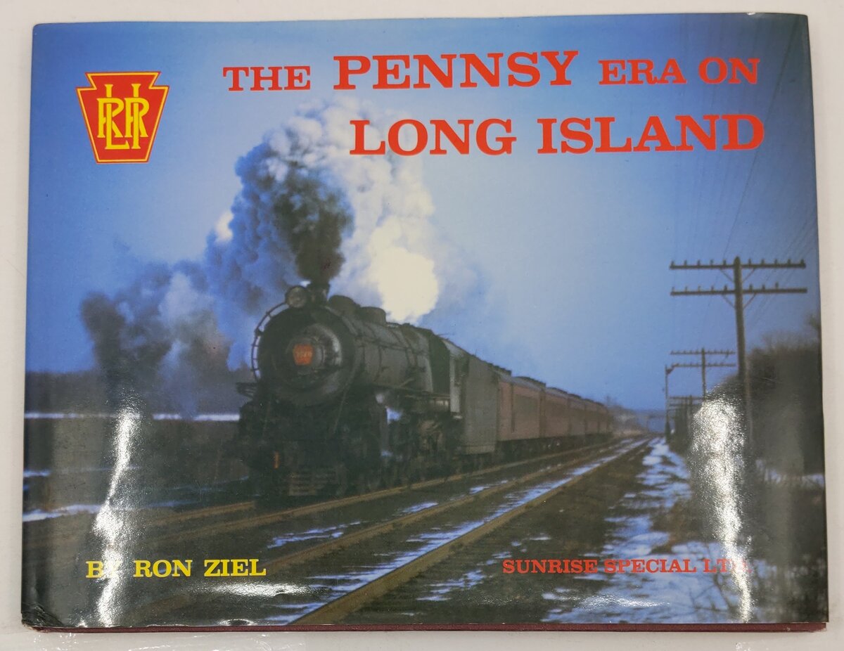 The Pennsy Era on Long Island Hardcover Book By Ron Ziel VG