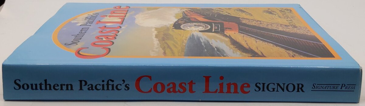 Southern Pacific's Coast Line Hardcover Book By John R. Signor VG