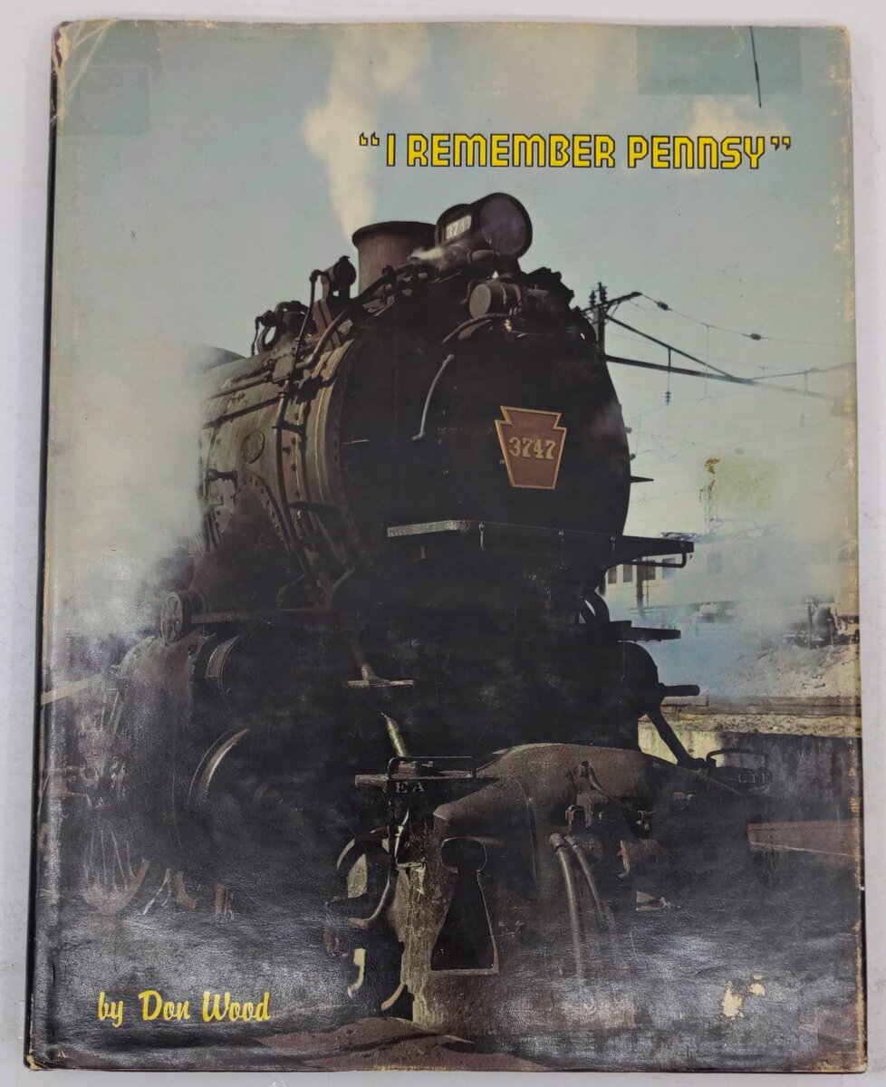 I Remember Pennsy Hardcover Book By Don Wood VG