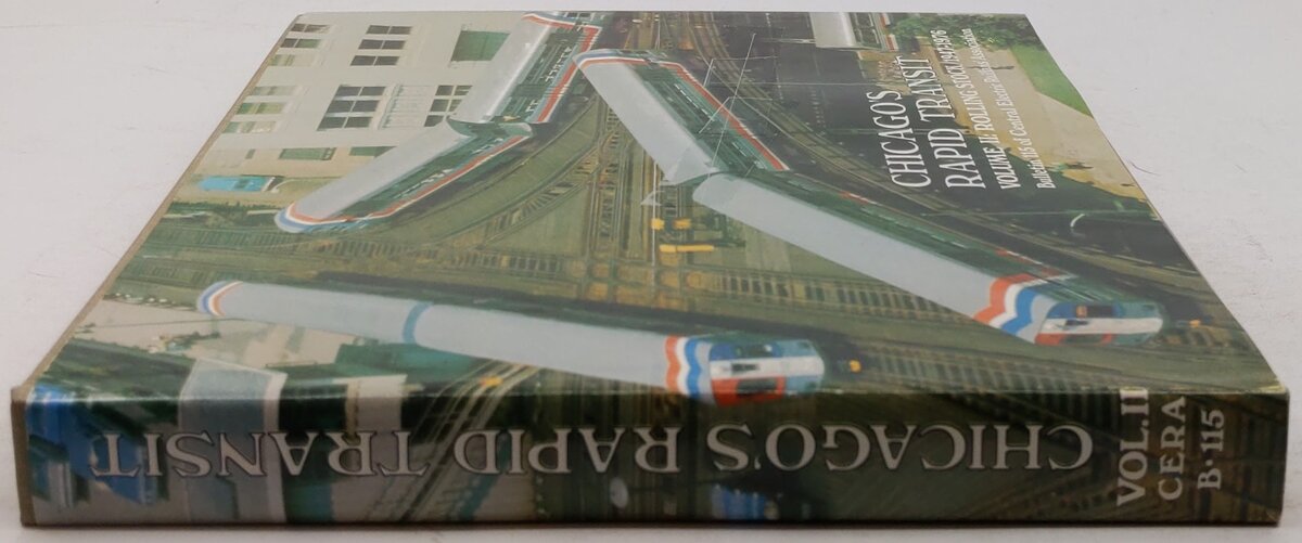 Chicago's Rapid Transit Vol.2 Hardcover Book By Central Electric Railfans Assoc. VG