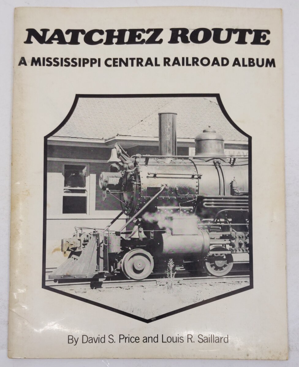 Natchez Route A Mississippi Central Railroad Album Paperback Book David S. Price VG