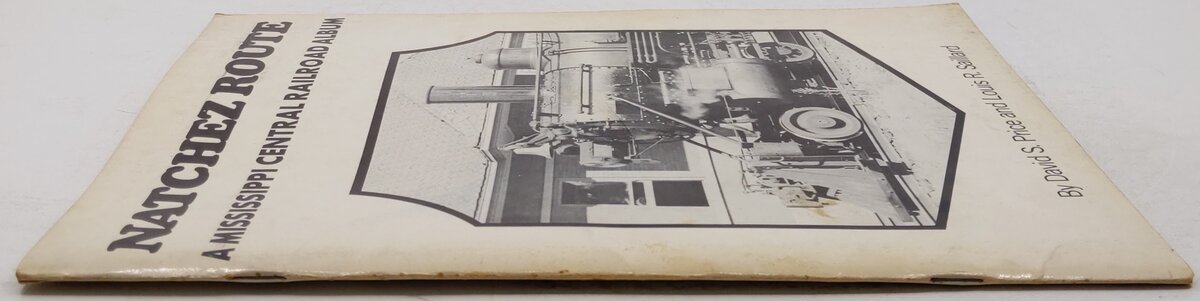 Natchez Route A Mississippi Central Railroad Album Paperback Book David S. Price VG
