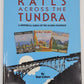 Rails Across the Tundra Paperback Book By Stan Cohen EX