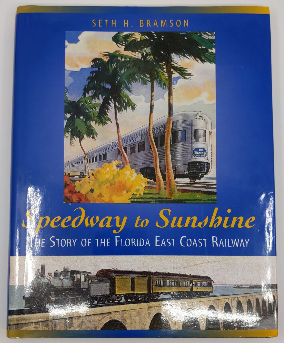 Speedway to Sunshine Hardcover Book By Seth H. Bramson VG