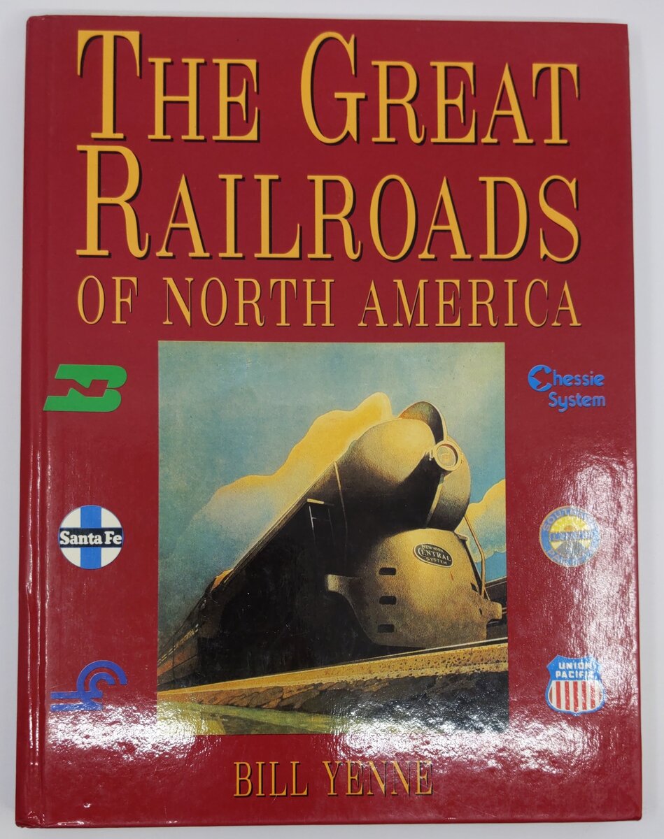 The Great Railroads Of North America Hardcover Book By Bill Yenne VG