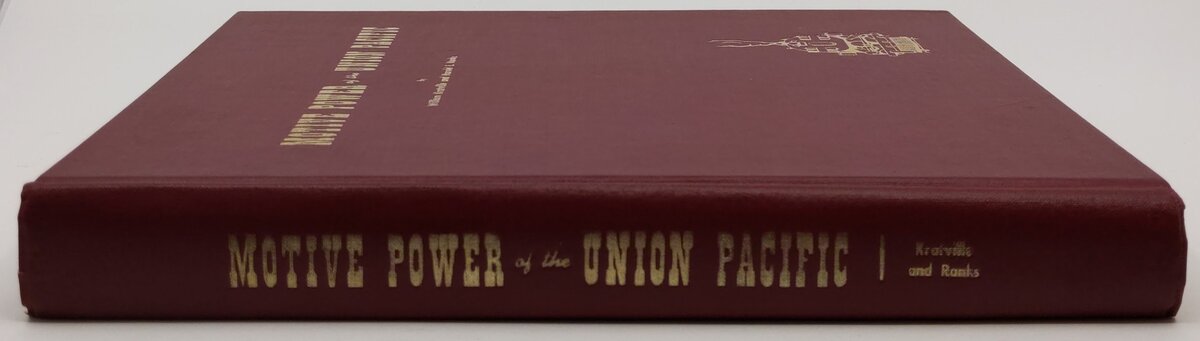 Motive Power Of The Union Pacific Hardcover William Kratville & Harold E. Banks EX