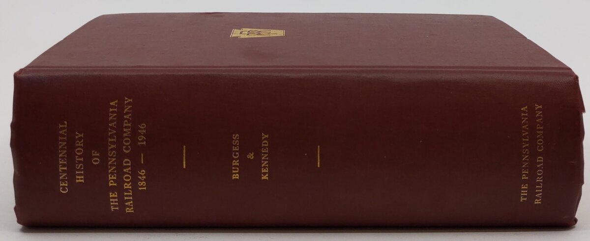 Centennial history of the Pennsylvania Railroad Company, 1846-1946 Hardcover VG