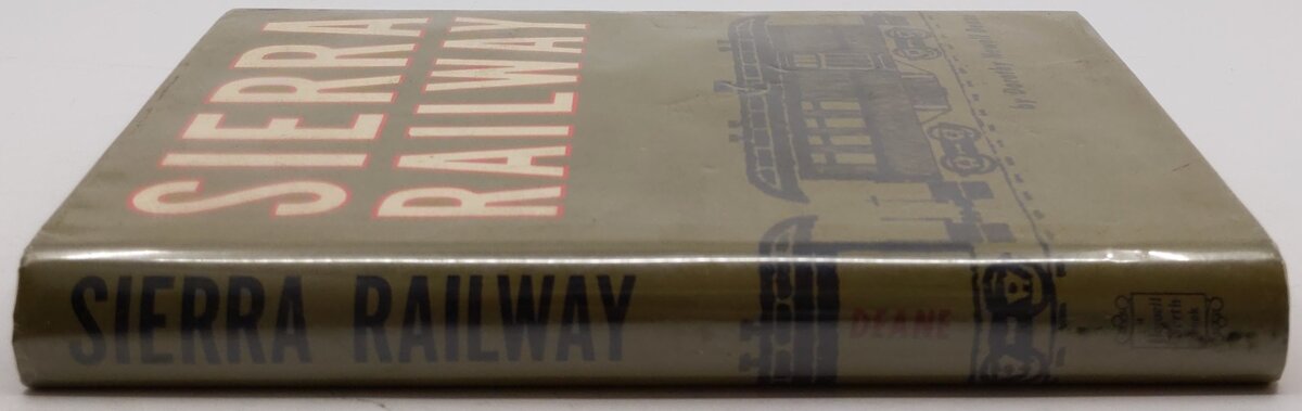Sierra Railway Hardcover Book By Dorothy Newell Deane VG