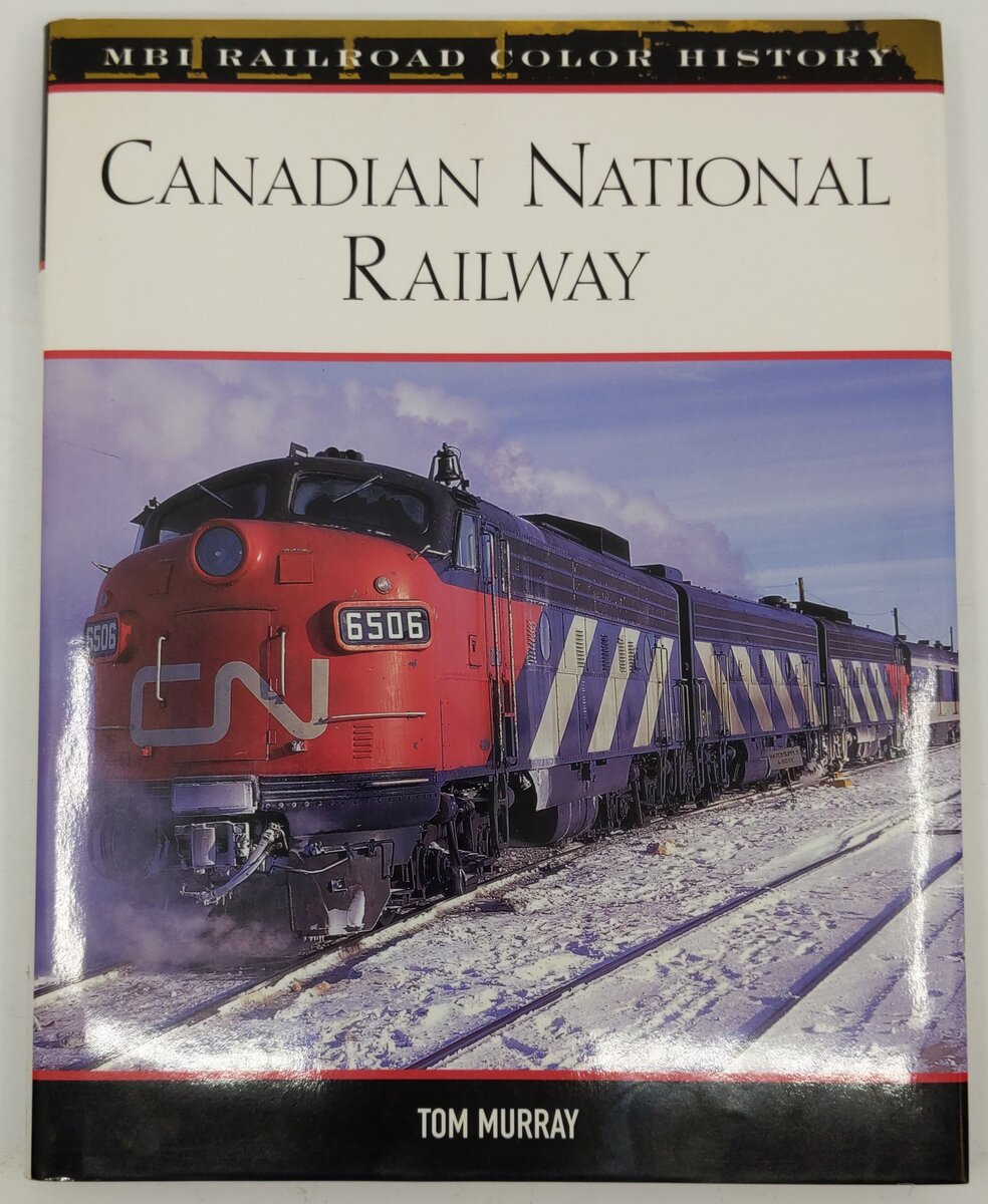 Canadian National Railway Hardcover Book By Tom Murray VG