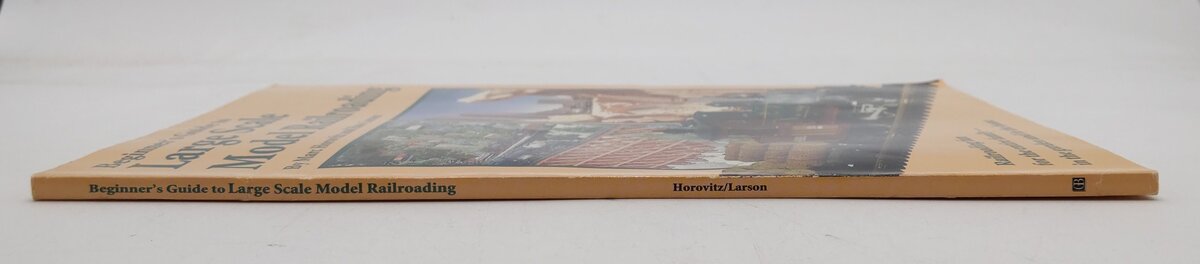 Beginners Guide To Large Scale Model Railroading Paperback Book By Marc Horovitz EX
