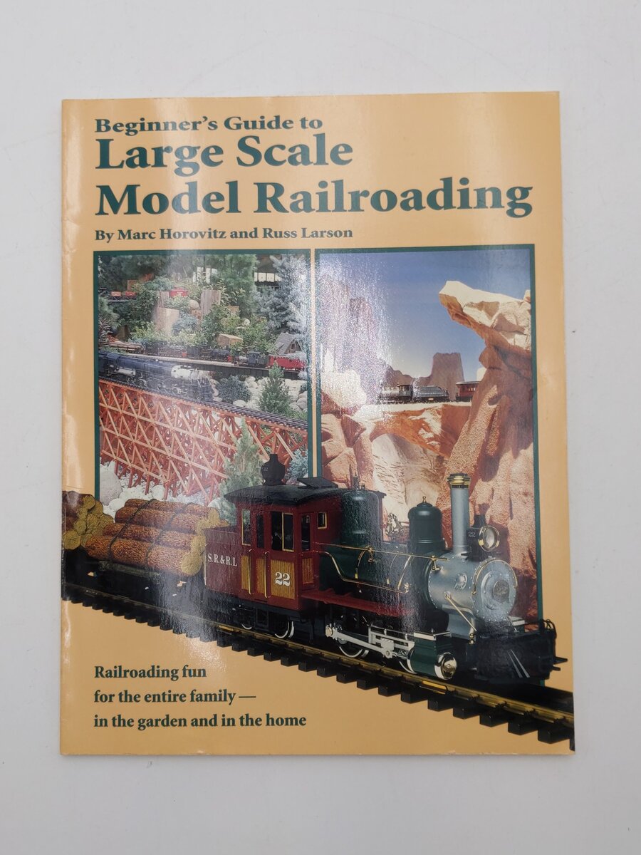 Beginners Guide To Large Scale Model Railroading Paperback Book By Marc Horovitz EX