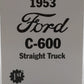 First Gear 19-1522 1:34 1953 Alaska Railroad Ford C-600 Straight Truck LN/Box