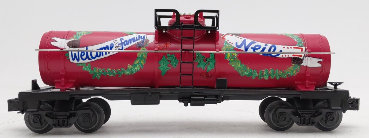 Lionel O Gauge Custom "Welcome To The Family" Winter Holly Single Dome Tank Car EX