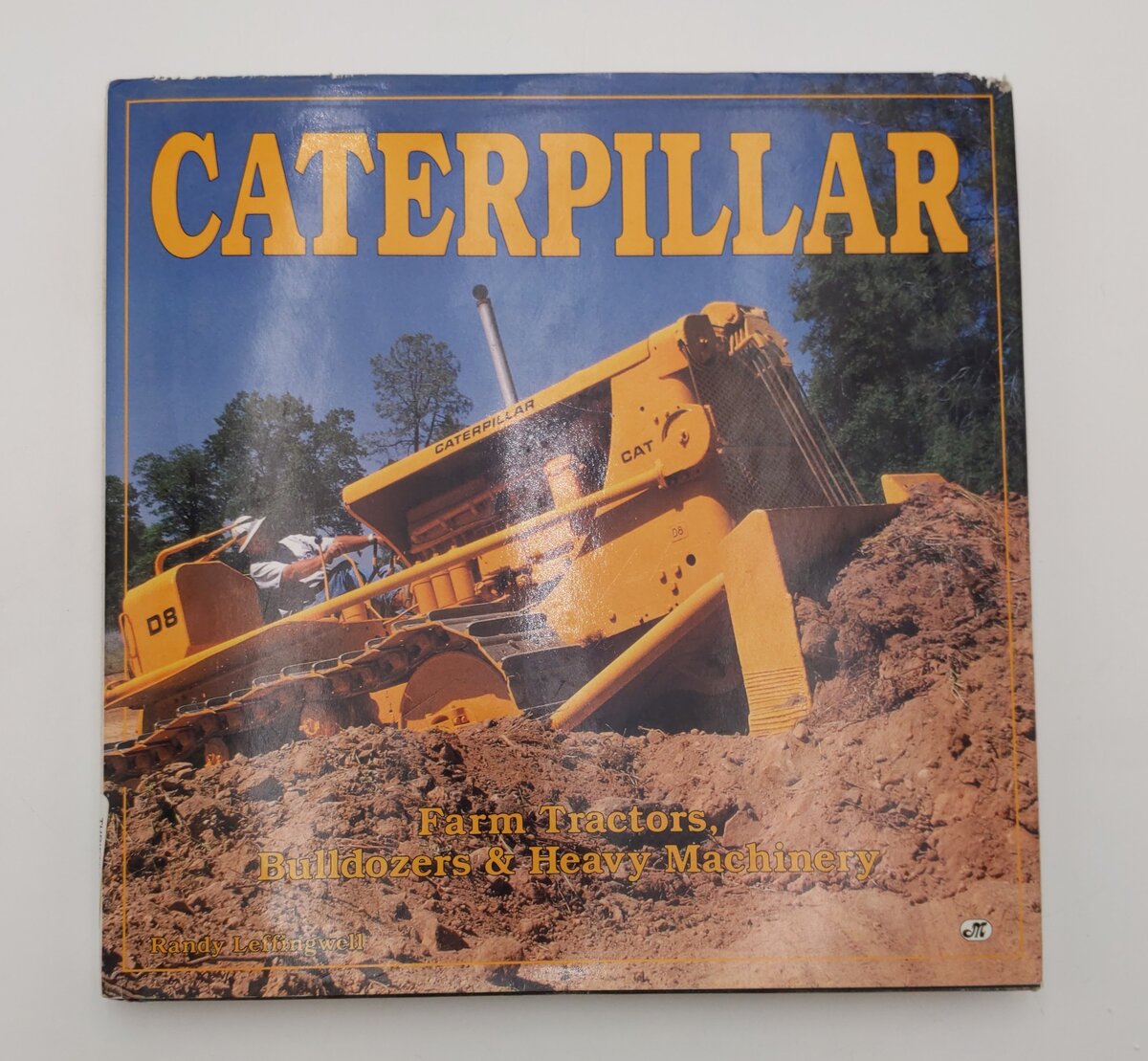 Caterpillar: Farm Tractors, Bulldozers, & Heavy Machinery Hardcover Book EX