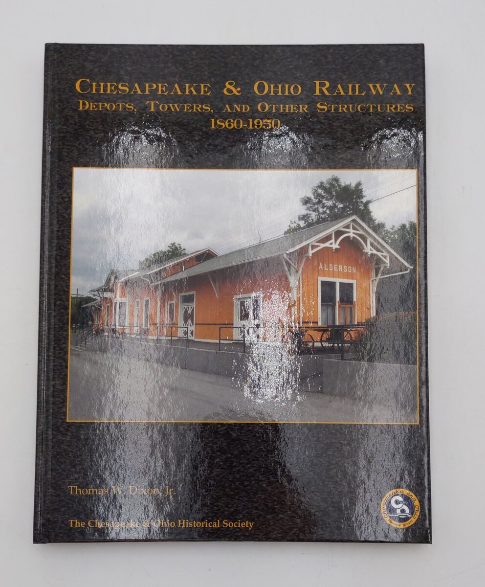 Chesapeake & Ohio Railway Hardcover Book By Thomas W. Dixon Jr. EX